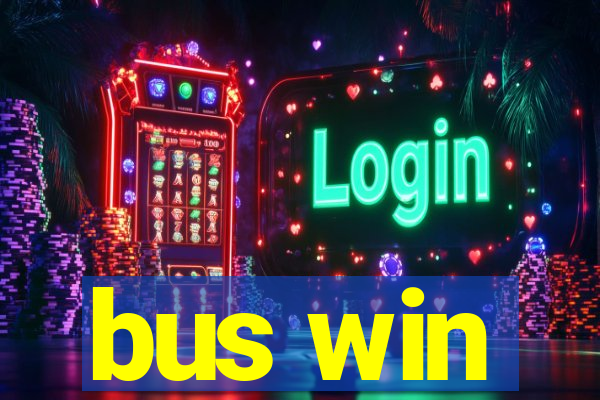 bus win